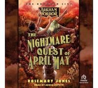 The Nightmare Quest of April May: An Arkham Horror Novel