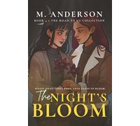 The Night's Bloom: A Sapphic Romance of Friendship, Grief, and Unexpected Love (The Road to Us Collection)
