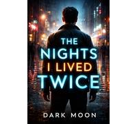 The Nights I Lived Twice