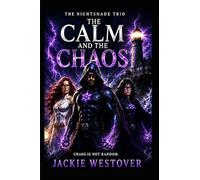 The Nightshade Trio: The Calm and the Chaos, Book 2