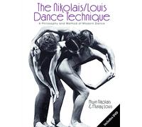 The Nikolais/Louis Dance Technique: A Philosophy and Method of Modern Dance