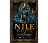 THE NILE BOOK Book I of XIII: 365 Days on the Path of Sacred Balance Master Year 11 · 2027 (The Nile Tarot Calendar Series)