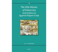 The Nile Mosaic of Palestrina: Early Evidence of Egyptian Religion in Italy
