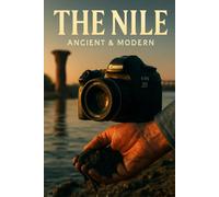 The Nile's Eternal Balance: Understand how Egypt preserved order across millennia for history readers through a geographic-political narrative