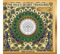 The NILE'S SECRET Treasures: A Stress Relief Coloring Book of Pharaonic Art, Sacred Symbols, and Intricate Hieroglyphic Patterns for Teens and Adults (Ages 13+)