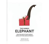 The Nimble Elephant: Agile Delivery of Data Models using a Pattern-based Approach