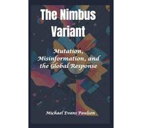 The Nimbus Variant: Mutation, Misinformation, and the Global Response