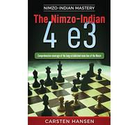 The Nimzo-Indian 4 e3: Comprehensive coverage of the long-established main line of the Nimzo: 1 (Nimzo-Indian Mastery)