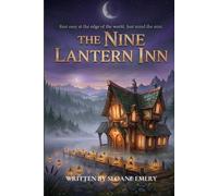 The Nine Lantern Inn: A Cozy Fantasy Mystery of Ghosts, Found Family, and Small Magic at the Edge of the Afterlife