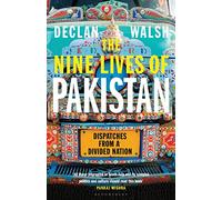 The Nine Lives of Pakistan: Dispatches from a Divided Nation – Bloomsbury Publishing