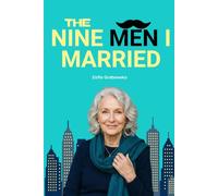 THE NINE MEN I MARRIED: A Novel of Love, Loss, and the Lives We Choose