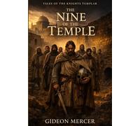 THE NINE OF THE TEMPLE: Tales of the Knights Templar: 1