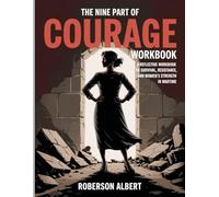 The Nine Part of Courage WorkBook: A Reflective Workbook on Survival, Resistance, and Women’s Strength in Wartime.
