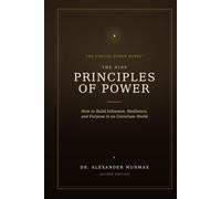 The Nine Principles of Power: How to Build Influence, Resilience, and Purpose in an Uncertain World