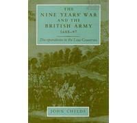 The Nine Years' War and the British army 1688-97: The operations in the low countries