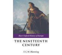 T. C. W. Blanning The Nineteenth Century (Tapa blanda)