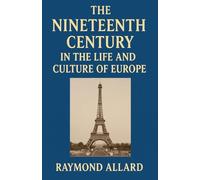 The Nineteenth Century in the Life and Culture of Europe