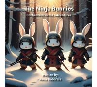 The Ninja Bunnies: Enchanted Forest Adventures