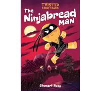 The Ninjabread Man (Twisted Fairy Tales)
