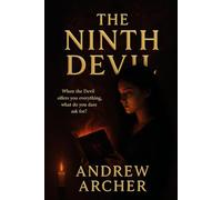 The Ninth Devil: When the Devil offers you everything, what do you dare ask for?