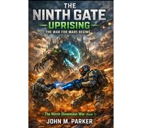 The Ninth Gate Uprising: The Ninth Dimension War (Book 1)