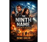 The Ninth Name: Another Jude and Miri Mission (Jude and Miri: The Legend Investigators)