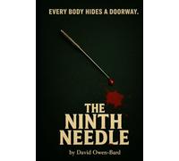 The Ninth Needle: Every Body Hides a Doorway