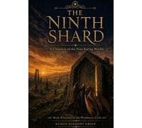 The Ninth Shard: A Chronicle of the Nine Failing Worlds (The Wyrdmoor Cycle Series Number: 1)