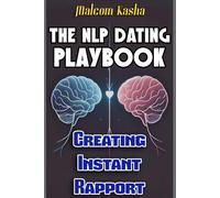 The NLP Dating Playbook: Creating Instant Rapport