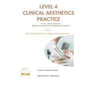 The No.1 Level 4 Clinical Aesthetics Textbook: Skin Rejuvenation, Safeguarding & Advanced Aesthetic Procedures