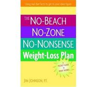 [The No-beach, No Zone, No Nonsense Weight Loss Plan: A Pocket Guide to What Works] (By: Jim Johnson) [published: January, 2007]