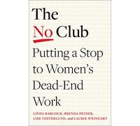 The No Club: Putting a Stop to Women's Dead-End Work