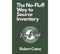 The No-Fluff Reseller Guide to Sourcing: Real Ways to Find Inventory That Sells (The No-Fluff Library)