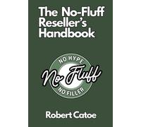 The No-Fluff Reseller’s Handbook (The No-Fluff Library)