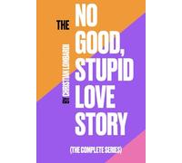 The No Good, Stupid Love Story (The No Good, Stupid Series)