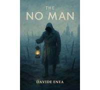 THE NO MAN: A Soldier's Promise. A Brother's Kingdom. A War Beneath the War.
