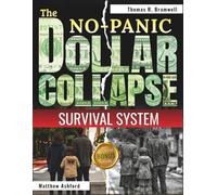 The No-Panic Dollar Collapse Survival SYSTEM: A Practical 8-Week, Panic-Free Preparedness Plan for Inflation, Bank Disruptions, and Supply Shortages-Built for Urban and Suburban Homes