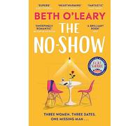 The No-Show: an unexpected love story you'll never forget, from the author of The Flatshare