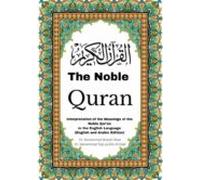 The Noble Quran: Interpretation Of The Meanings Of The Noble Quran In