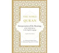 The Noble Quran: Interpretation of the Meanings of the Noble Qur'an in the English Language | English Only Edition