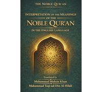 The Noble Quran: Interpretation of the Meanings of the Noble Qur'an in the English Language | Only English Edition
