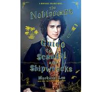 The Nobleman's Guide to Scandal and Shipwrecks: 3 (Montague Siblings, 3)