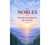 THE NOBLES AND THE BROTHERHOOD OF BLOOD (Wayfinder Books)