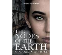 The Nodes of The Earth Vol.2: Shadows In The West