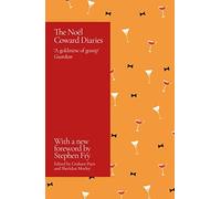 The Noel Coward Diaries: With a Foreword by Stephen Fry