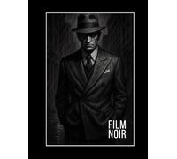 The Noir Villian: A Film Noir Notebook and Journal - Vintage Noir Villian Cover Art - Large 8.25x11 inch size - Unlined - 120 Numbered pages