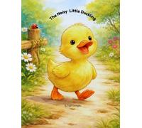 The Noisy Little Duckling