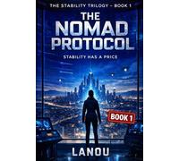The Nomad Protocol: Book I of The Stability Trilogy: 1
