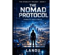 The Nomad Protocol: Book I of The Stability Trilogy