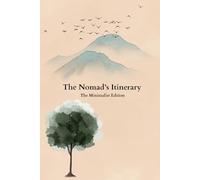 The Nomad’s Itinerary The Minimalist Edition: Cross-Border Logistics, Expense, & Travel Logbook